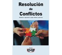Resolución de Conflictos: Mediación, negociación, quejas, talleres y ejercicios