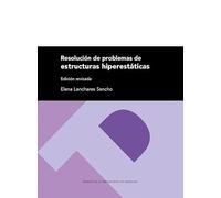 Resolución de problemas de estructuras hiperestáticas: 320 (Textos Docentes)