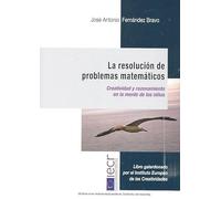 Resolución de problemas matematicos, La (4º ed - 2019). Creatividad y razonamien (SIN COLECCION)