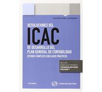 Resoluciones del ICAC de dasarrollo del plan general de contabilidad: Estudio completo con casos prácticos (Monografía)