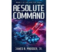 Resolute Command: 1 (The War for Terra)