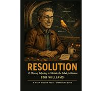 Resolution: 21 Days of Refusing to Mistake the Label for the Human (Starbound Counter-Hate Series)