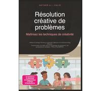Résolution créative de problèmes: Maîtrisez les techniques de créativité