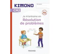 Résolution de problèmes CM2 Kimono: Cahier de l'élève