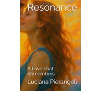 Resonance: A Love That Remembers