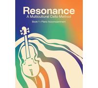 Resonance: A Multicultural Cello Method (Book 1 Piano Accompaniment)