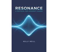 Resonance: A Protocol for Coherent Change