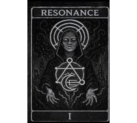 Resonance: Book 1 (The Ventrix Tarot Presents: The Trials of Ereshka - Inception)