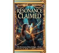 Resonance Claimed: A Spicy Shadow Daddy Dragon Bond College Romantasy (The Resonance Rites Trilogy)