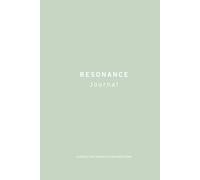 Resonance Journal - A Space for Thoughts and Emotions: An inspiring companion to organize your inner thoughts, connect deeply with your emotions, and ... and mindful journaling experience for adults.
