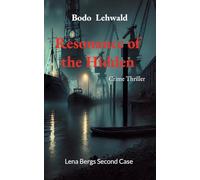 Resonance of the Hidden: Lena Bergs Second Case: 2