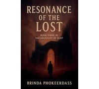 Resonance of the Lost: 3 (The Archivist of Dust)