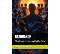 RESONANCE: Shadows in Love with the Sun