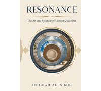 Resonance: The Art and Science of Mentor Coaching