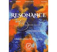 Resonance: The Art of the Choral Music Educator
