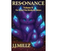 Resonance Volume II: The Sound That Breaks the Silence