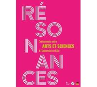 Résonances: Croisement entre Arts et Sciences à l'Université de Lille