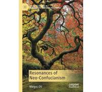 Resonances of Neo-Confucianism (Palgrave Studies in Comparative East-West Philosophy)