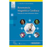 Resonancia Magnética Cardíaca (+ebook): Guía para la toma de decisiones clínicas.