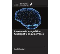 Resonancia magnética funcional y esquizofrenia
