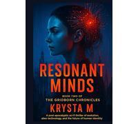Resonant Minds: A Post-Apocalyptic Sci-Fi Series of Evolution, Resistance, and the Rise of the New Human (The Gridborn Chronicles)