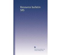Resource bulletin SRS: Volume 18