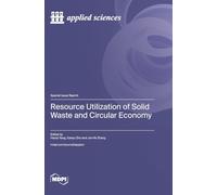 Resource Utilization of Solid Waste and Circular Economy