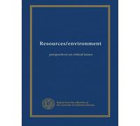 Resources/environment: perspectives on critical issues