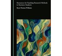 Resources for Teaching Research Methods to Business Students