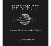 RESPECT: A workbook to walk with Saturn