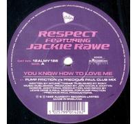 Respect Feat Jackie R - You Know How to Love Me [12 [Vinyl LP]