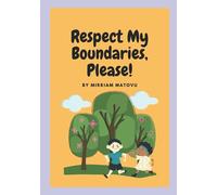 Respect My Boundaries, Please!