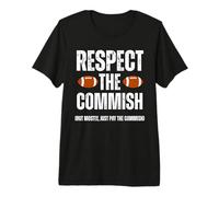 Respect The Commish Funny Fantasy Football Commissioner Camiseta Premium