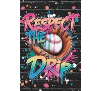 Respect the drip (Baseball and mitt): Blank 120 Page Lined Journal/Notebook/Poetry/Lyric Book