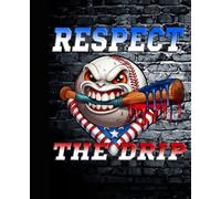 Respect the Drip Baseball Composition Book: Cool Matte Notebook for Baseball Fans | 7.5 x 9.25 in | 100 Pages | Wide Ruled: Patriotic Baseball Design ... - Perfect for Notes, School, or Gameday
