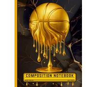 Respect The Drip Gold Basketball Composition Notebook: Luxury Melting Metallic Golden Ball Lined Journal. Cool Aesthetic Back to School Writing Book for Kids, Boys, Teens and Ballers