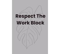 Respect The Work Block