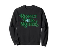 Respect Your Mothers Earth Day Environmental Nature Recycle Sudadera