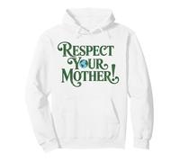 Respect Your Mothers Earth Day Environmental Nature Recycle Sudadera con Capucha