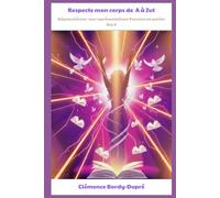 Respecte mon corps de A à Zut: Dépoussiérons nos réprésentations, pensons en poésie (Dépoussiérer la lecture Penser en poésie)