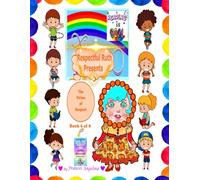 Respectful Ruth Presents the Virtue of Respect: 6 (The “Thank You” for Rainbow Adventures)