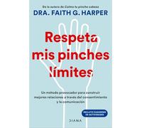 Respeta MIS Pinches Límites: Un Método Provocador Para Construir Mejores Relaciones... / Unfuck Your Boundaries