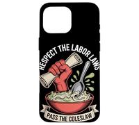 Respete las leyes laborales Pasa el Día del Trabajo de la Ensalada de Col Carcasa para iPhone 16 Pro Max
