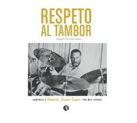 Respeto al Tambor: Homenaje a Roberto Junior Cesari