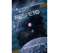RESPETO: ¿EN QUE MUNDO VIVES?