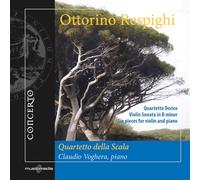 Respighi : Musique de chambre. Quartetto della Scala.