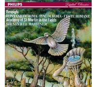 Respighi, O. - Ottorino Respighi : Fontane Di Roma (Fontaines de Rome) / Pini Di Roma (Pins de Rome) / Feste Romane (Fêtes romaines)