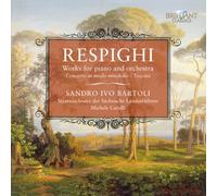 Sandro Ivo Bartoli (piano); Sinfonieorchester der Landesbünen Sachsen - RESPIGHI: Concerto in Modo Misolidio for Piano and Orchestra, Toccata for Piano and Orchestra