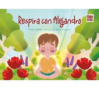 RESPIRA CON ALEJANDRO | A. Pilar Rubio Lopez