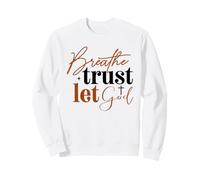 Respira Confianza Deja Que Dios Fe Cristiana Sudadera
